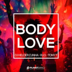 Обкладинка Dj Helder Cunha, R.I.O, Tony T - Body Love