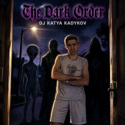 Обкладинка DJ Katya Kadykov - Dark Order