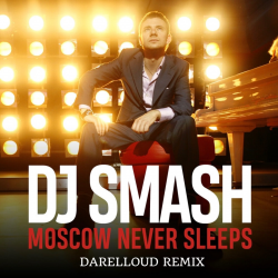 Обкладинка Moscow Never Sleeps (Darelloud Remix)
