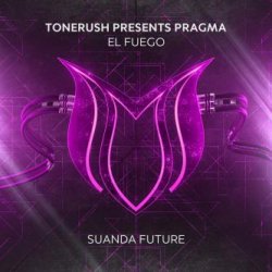 Обкладинка Tonerush pres. Pragma - El Fuego (Extended Mix)