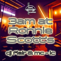 Обкладинка DJ-Flair, MC-IC - 3am at Ronnie Scotts