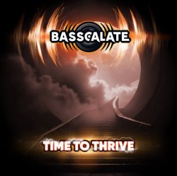 Обкладинка BASSCALATE - Time To Thrive