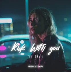 Обкладинка The Grape - Ride With You (Radio Edit)