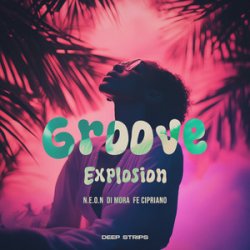 Обкладинка N.E.O.N, Di Mora & Fe Cipriano - Groove Esxplosion (Radio Edit)
