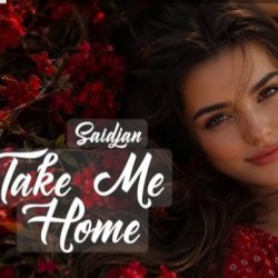 Обкладинка Saidjan - Take Me Home (Original  Mix 2026)