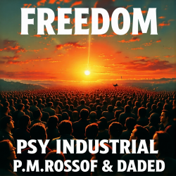 Обкладинка P.M.Rossoff & DaDeD - Freedom 1982. Psy Industrial Remix 2026