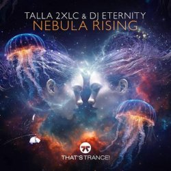 Обкладинка Talla 2XLC & DJ Eternity - Nebula Rising (Extended Mix)