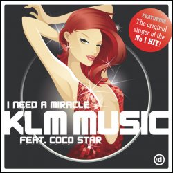 Обкладинка KLM Music & Coco Star - I need a miracle (Static Shokx remix)