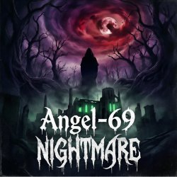 Cover Angel-69 - Nightmare (Gothic Witch House)