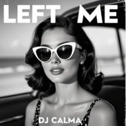 Обкладинка Dj Calma - Left Me