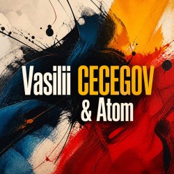 Обкладинка Vasilii CECEGOV & Atom - Dancing without insurance