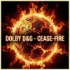 Обкладинка Dolby D&G - Cease-fire Dolby D&G - Cease-fire