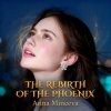 Обкладинка Минеева Анна - The rebirth of the phoenix Минеева Анна - The rebirth of the phoenix
