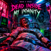 Обкладинка Dead inside - My insanity Dead inside - My insanity
