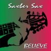 Обкладинка Saxber Sax - Believe Saxber Sax - Believe
