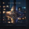 Обкладинка MusicOnlineUA - Close to Me MusicOnlineUA - Close to Me