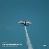 Обкладинка Michael Kruzh, DmiS - Higher (Remix) Michael Kruzh, DmiS - Higher (Remix)