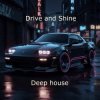 Обкладинка leans - Drive and Shine Deep house leans - Drive and Shine Deep house