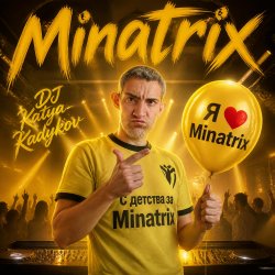 Обкладинка DJ Katya Kadykov - Minatrix (edit_2)