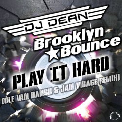 Обкладинка Dj Dean, Brooklyn Bounce, Jan Visage - Play It Hard (Ole Van Dansk & Jan Visage Remix)