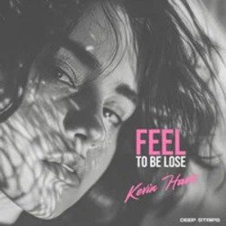 Обкладинка Kevin Havis - Feel to Be lose
