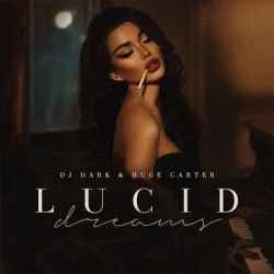 Обкладинка Dj Dark & Huge Carter - Lucid Dreams