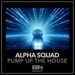 Обкладинка Alpha Squad - Pump Up The House