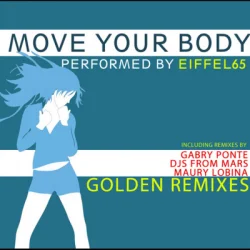 Обкладинка Eiffel 65 - Move Your Body (Djs From Mars Club Remix)