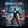 Cover Angel-69 - RoboCop (Super D&B Remix by Angel-69) Angel-69 - RoboCop (Super D&B Remix by Angel-69)