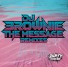 Обкладинка DJ Brownie - The Message DJ Brownie - The Message