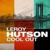 Обкладинка LeRoy Hutson - Cool Out LeRoy Hutson - Cool Out