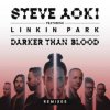 Обкладинка Steve Aoki feat. Linkin Park - Darker Than Blood (Bassjackers Remix) Steve Aoki feat. Linkin Park - Darker Than Blood (Bassjackers Remix)