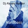 Обкладинка Dj Alexey Harder - Hardbass Dj Alexey Harder - Hardbass