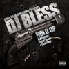 Обкладинка DJ Bless aka Sutter Kain - Hold Up DJ Bless aka Sutter Kain - Hold Up