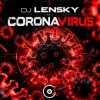 DJ Lensky - CoronaVirus (May 2020 ppeople mix)
