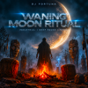 Обкладинка DJ FORTUNA - WANING MOON RITUAL DJ FORTUNA - WANING MOON RITUAL