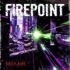Обкладинка MaYJeR - Firepoint (Original Mix) MaYJeR - Firepoint (Original Mix)