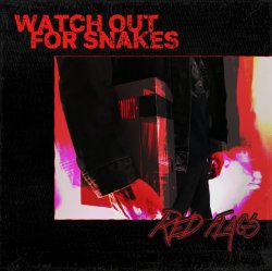 Обкладинка Watch Out For Snakes - Red Flags
