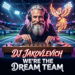 Обкладинка DJ Jakovlevich - We’re the Dream Team