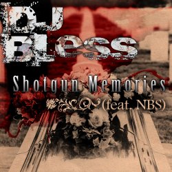 Обкладинка DJ Bless feat. N.B.S. - Shotgun Memories (Dirty)