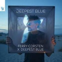 Обкладинка Ferry Corsten x Deepest Blue - Deepest Blue (Extended Mix)