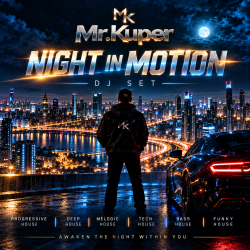 Обкладинка Mr.Kuper - NIGHT IN MOTION (DJ SET)