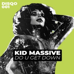 Обкладинка Kid Massive & DJ Huguito feat. Corey Andrew - Get Down (Extended Mix)
