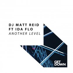 Обкладинка DJ Matt Reid feat. IDA FLO - Another Level (Extended Mix)