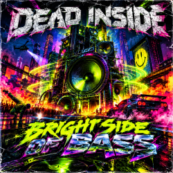 Обкладинка Dead inside - Bright Side of Bass