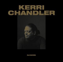 Обкладинка Kerri Chandler - DJ-Kicks (Continuous Mix)