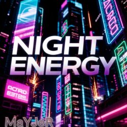 Обкладинка MaYJeR - Night Energy (Original Mix)