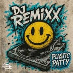 Обкладинка DJ Remixx - Plastic Patty (Beef Mix)