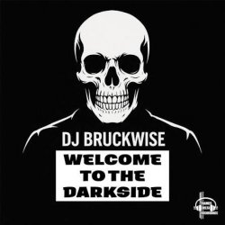Обкладинка DJ BRUCKWISE - Welcome to the darkside