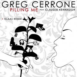 Обкладинка Greg Cerrone - Pilling Me (Klaas Remix)